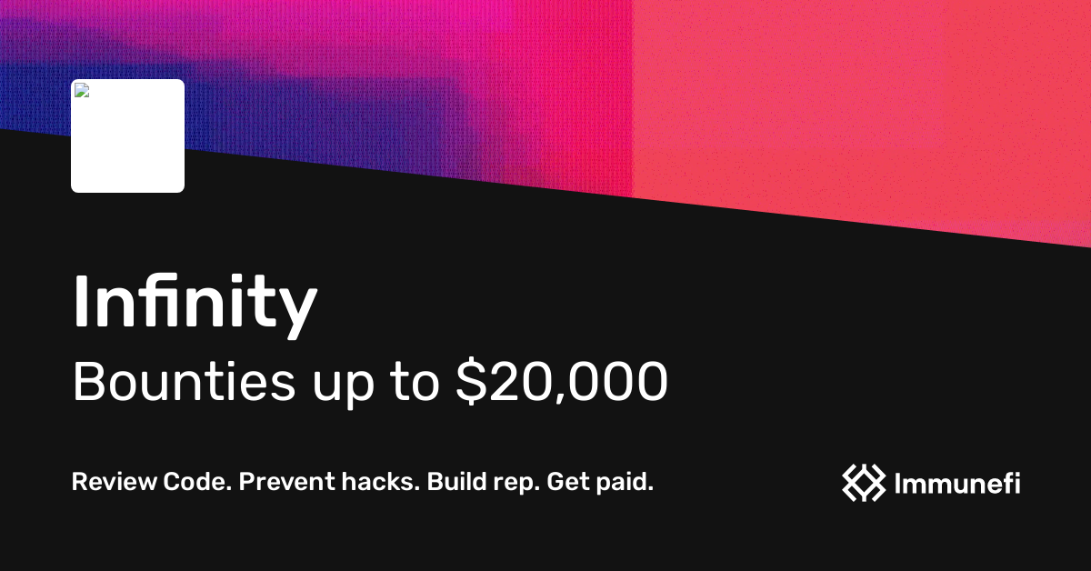 Infinity Bug Bounties | Immunefi